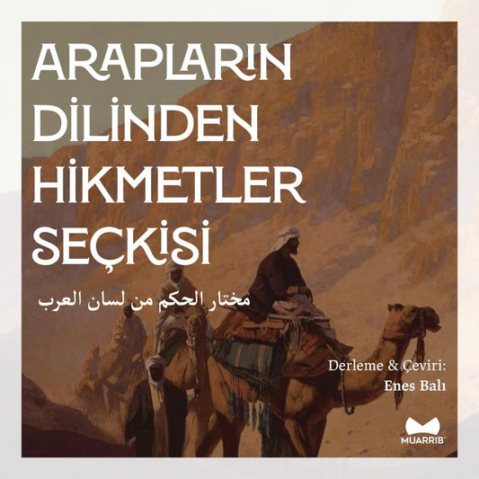 Arapların Dilinden Hikmetler Seçkisi